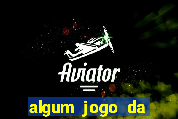 algum jogo da dinheiro de verdade